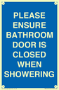 please-ensure-bathroom-door-is-closed-when-showering~